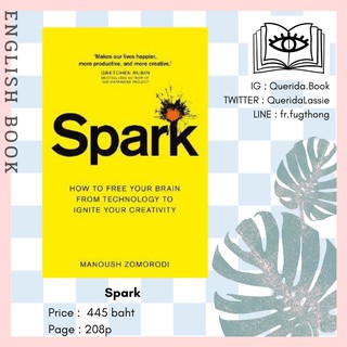 [Querida] หนังสือภาษาอังกฤษ Spark : How to free your brain from technology to ignite your creativity by Manoush Zomorodi