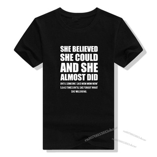 เสื้อยืด พิมพ์ลายกราฟฟิค She Believed She Could and She Almost Did ตลก เหมาะกับของขวัญ สําหรับผู้หญิงS-5XL