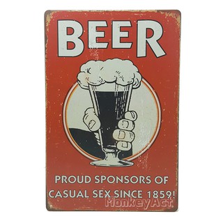 ป้ายสังกะสีวินเทจ Beer Proud Sponsors of Casual Sex Since 1859