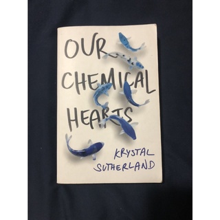 Our Chemical Hearts - Krystal Sutherland นิยายภาษาอังกฤษ Romatic Novel