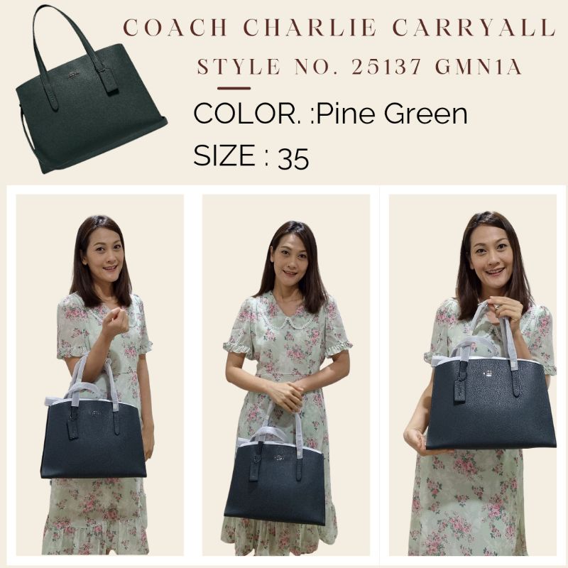 กระเป๋า Coach หนังแท้ สะพายข้าง สีเขียวเข้ม Pine Green Charlie Carryall Style no. 25137 GMN1A งาน Shop