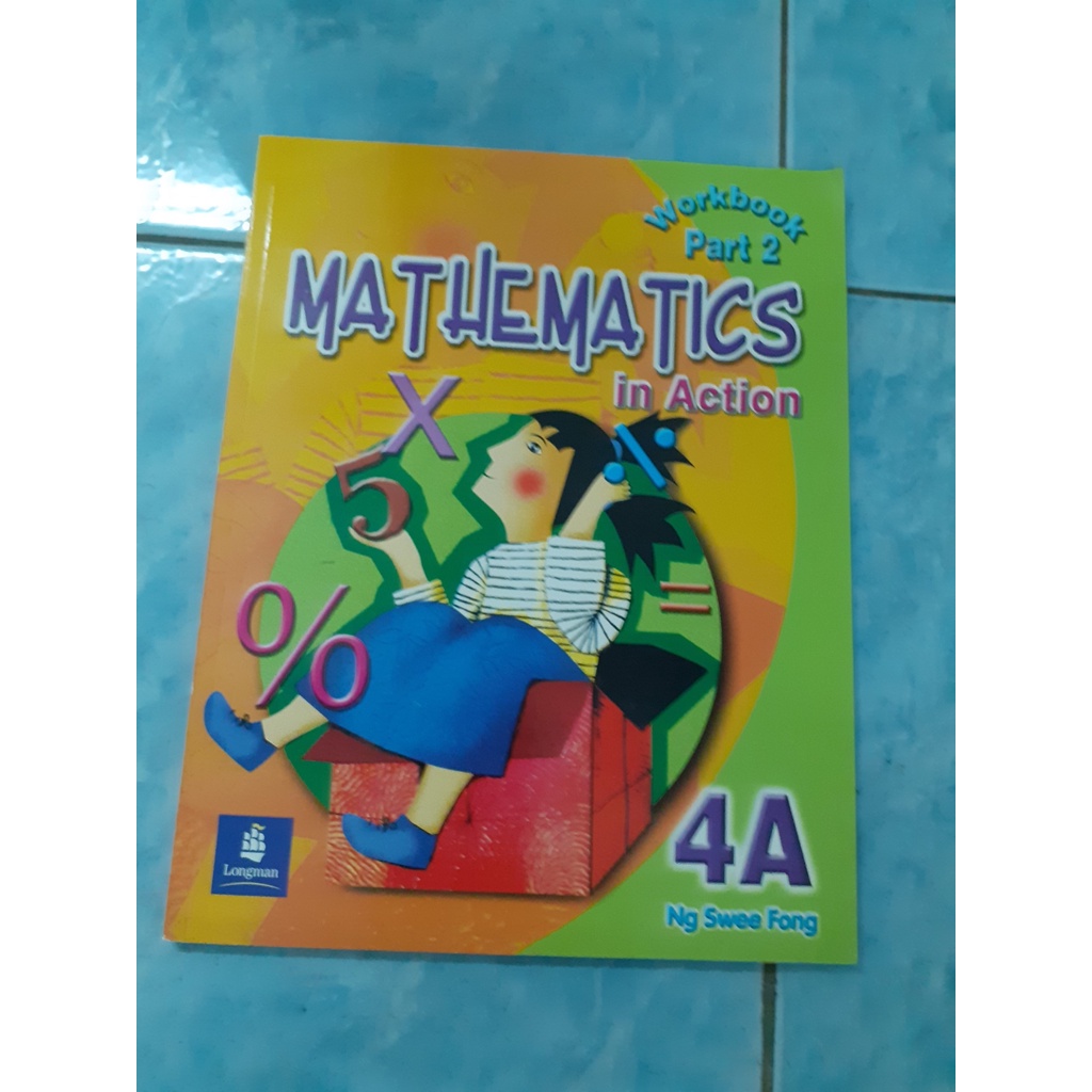 หนังสือ MATHEMATICS IN ACTION 4A Workbook Part 2 by NgSwee Fong (แบบฝึกหัด Math ประถม)