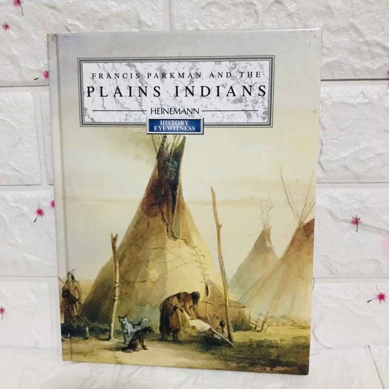 FRANCIS PARKMAN AND THE PLAINS INDIANS ปกแข็งมือสอง-ad3