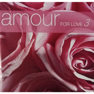 CD เพลงสากลอัลบั้ม amour for love 3 รวม 17 บทเพลงอันไพเราะ