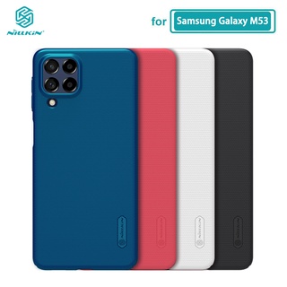 เคส Samsung Galaxy M53 Nillkin Frosted Shield พีซีฮาร์ดปกหลังเคสสำหรับ Samsung Galaxy M53 5G