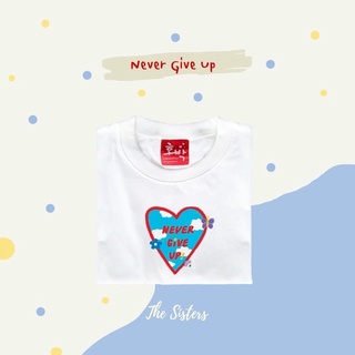 (thesisters) เสื้อยืดสกรีนลาย Never give up #เสื้อยืด #KoreanStyle #เสื้อลำลอง #เสื้อยืดราคาถูก #shopeeth