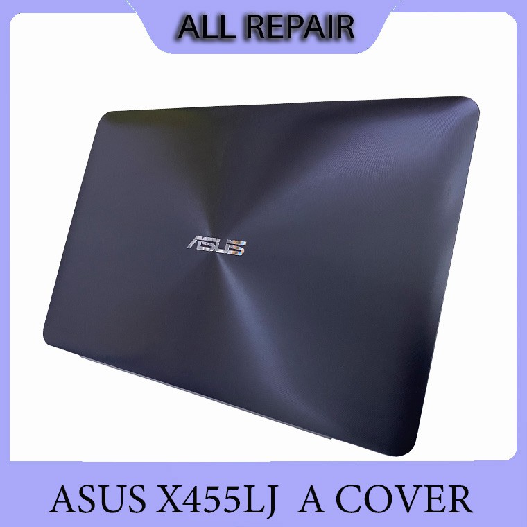 ASUS X455LJ A COVER/ ASUS X455LJ ฝาหลัง LCD