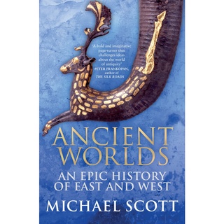 ใหม่พร้อมส่ง Ancient Worlds : An Epic History of East and West [Paperback]
