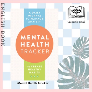 Mental Health Tracker : A Daily Journal to Manage Anxiety and Create Healthy Habits (JOU) by Zeitgeist Wellness