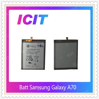 Battery Samsung Galaxy A70 อะไหล่แบตเตอรี่ Battery Future Thailand มีประกัน1ปี อะไหล่มือถือ ICIT-Display