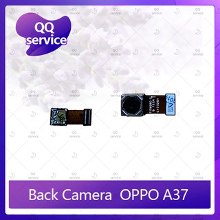 Back Camera OPPO A37/A37f อะไหล่กล้องหลัง กล้องด้านหลัง Back Camera（ได้1ชิ้นค่ะ) อะไหล่มือถือ คุณภาพดี QQ service