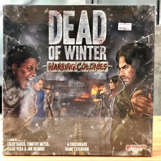 [ของแท้]​ Dead of Winter: Warring Colonies (Board Game)​