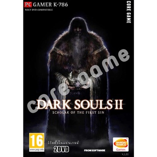 Dark Souls II Scholar of the First Sin แผ่นเกมส์ แฟลชไดร์ฟ เกมส์คอมพิวเตอร์  PC โน๊ตบุ๊ค