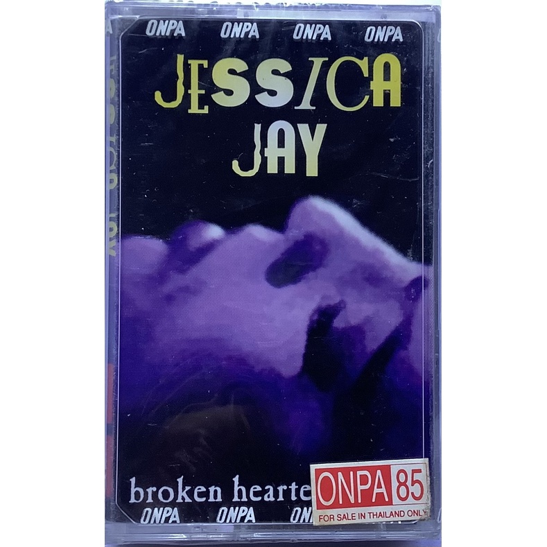 Cassette Tape เทปคาสเซ็ตเพลง Jessica Jay อัลบั้ม Broken Hearted Woman ลิขสิทธิ์ ซีล