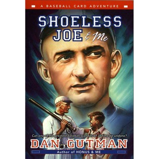 Shoeless Joe &amp; Me (Baseball Card Adventures)