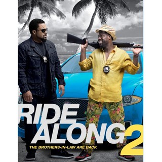 DVD คู่แสบลุยระห่ำ ภาค 2 Ride Along 2 : 2016 #หนังฝรั่ง (ดูพากย์ไทยได้-ซับไทยได้)