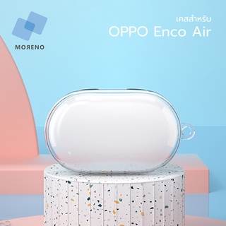 Moreno เคสหูฟัง Oppo Enco Buds/Air Lite เคสกันกระแทก วัสดุTPU แบบสีใส ยืดหยุ่นทนทาน