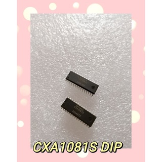 CXA1081S DIP  สินค้ามีสต็อก พร้อมส่ง