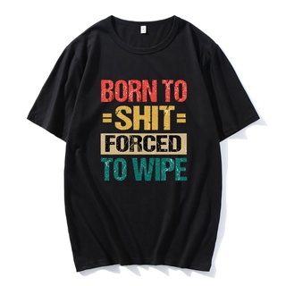 ลดกระหน่ํา เสื้อยืดลําลอง แขนสั้น พิมพ์ลาย Born To Forced To Wipe สไตล์ฮิปฮอป สตรีท ANhknm59EBiekf90