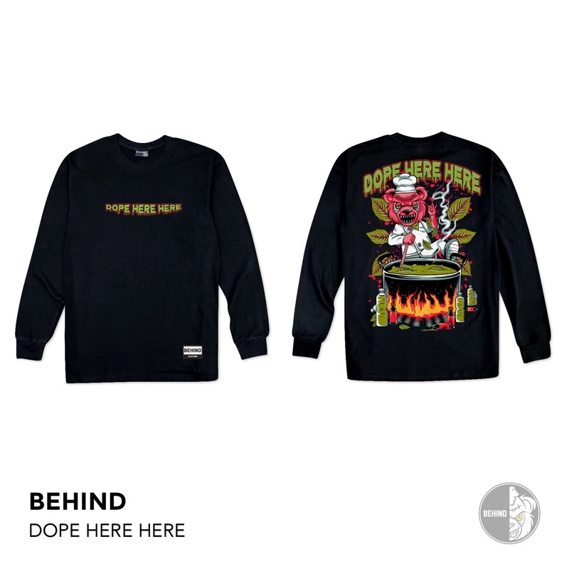 ◐◊BEHIND CLOTHING เสื้อแขนยาว “DOPE HERE HERE”