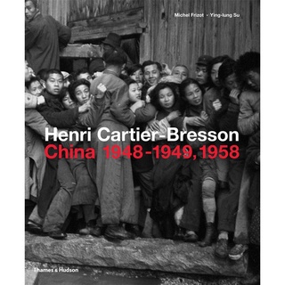 Henri Cartier-bresson : China 1948-1949, 1958 [Hardcover]