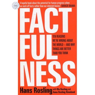 FACTFULNESS: TEN REASONS WERE WRONG ABOUT THE WORLD - AND WHY THINGS ARE BETTER