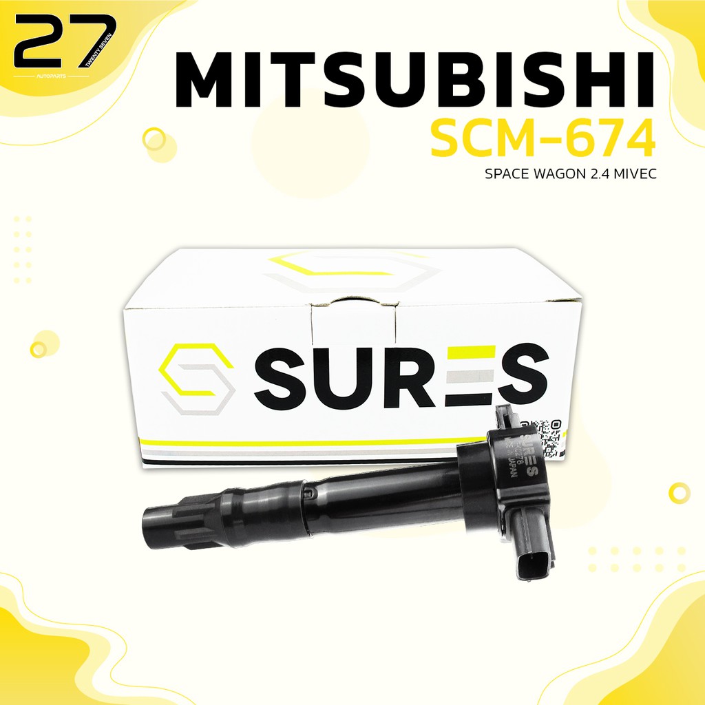 คอล์ยจุดระเบิด SURES - MITSUBISHI SPACE WAGON 2.4 MIVEC / เครื่อง 4G69 - MADE IN JAPAN  รหัส SCM-674