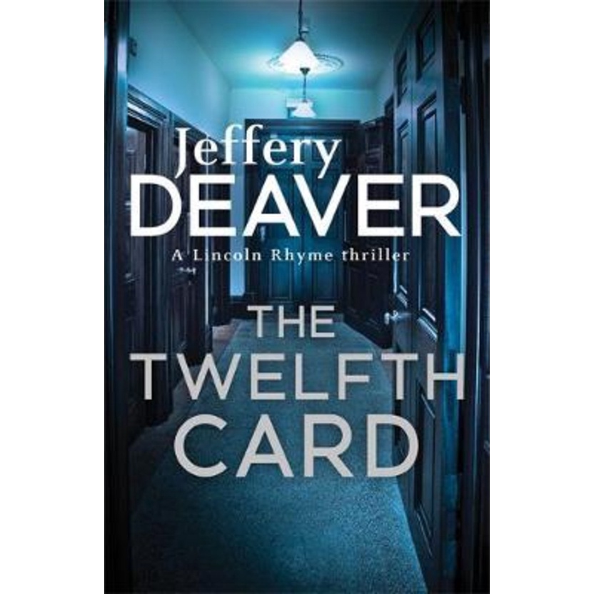 The Twelfth Card : Lincoln Rhyme Book 6 โดย Jeffery Deaver (ฉบับสหราชอาณาจักรปกอ่อน)