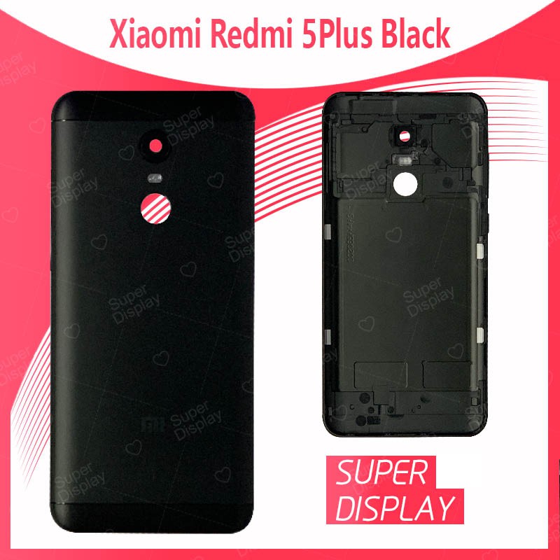 Xiaomi Redmi 5Plus/redmi 5+ อะไหล่ฝาหลัง หลังเครื่อง Cover For xiaomi redmi 5plus/redmi5+ Super Display