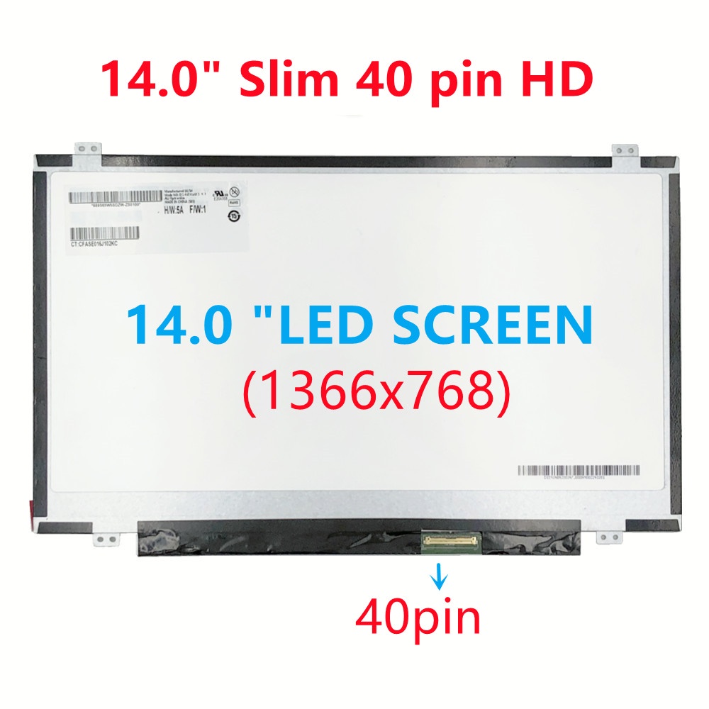 หน้าจอ Lcd แล็ปท็อป Led ขนาด 14 "นิ้ว Slim 40 Pin สําหรับเปลี่ยน Hd 1366*768