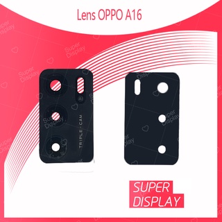 OPPO A16 อะไหล่เลนกล้อง กระจกกล้องหลัง Camera Lens (ได้1ชิ้นค่ะ) Super Display