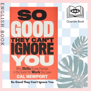 [Querida] หนังสือภาษาอังกฤษ So Good They Cant Ignore You by Cal Newport