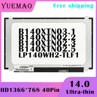 14 Inch Display Matrix New Replacement For LP140WH2-TLF1 B140XTN03.1 B140XTN02.2 B140XTN02.3 B140XTN02.5 40pin Laptop LC