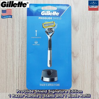 Gillette® ProGlide Shield Signature Edition 1 Razor Handle 1 Stand and 1 Blade Refill ชุดมีดโกน ยิลเลตต์ พร้อมขาตั้ง