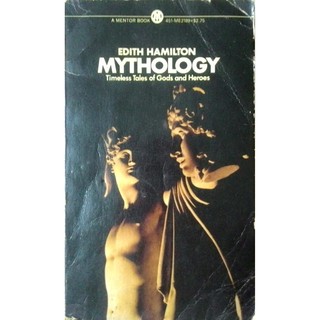 Mythology : Timeless Tales of Gods and Heroes 1969 Edith Hamilton