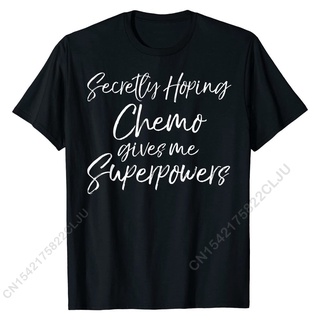 เสื้อยืด พิมพ์ลาย Chemotherapy Gives Me Superpowers สไตล์ฮิปฮอป สําหรับผู้ชาย 179138Size S-5XL