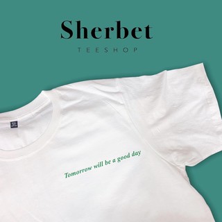 【2022New】เสื้อยืด tomorrow will be a good day*☺︎︎|sherbet.teeshop