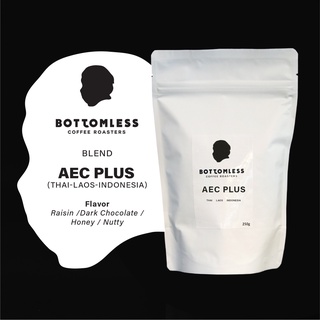 [Bottomless] เมล็ดกาแฟ บอททอมเลส - AEC Plus Blend (ไทย-ลาว-อินโด) เมล็ดกาแฟคั่ว-คั่วค่อนข้างเข้ม ขนาด 250 กรัม