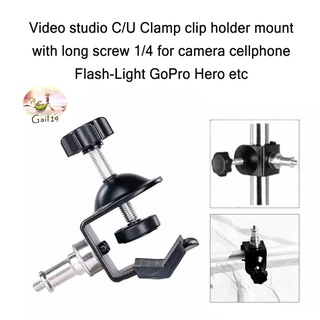 Video studio C/U Clamp clip holder mount with long screw 1/4 inch for camera cellphone Flash-Light GoPro Hero ect