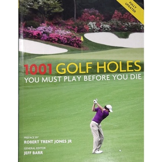 หนังสือ สนามกอลฟ ภาษาอังกฤษ 1001 GOLF HOLES YOU MUST TO PLAY BEFORE YOU DIE 960Page