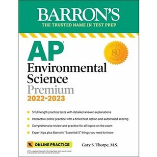 (C221) AP ENVIRONMENTAL SCIENCE PREMIUM,2022-2023: 5 PRACTICE TESTS+COMPREHENSIVE REVIEWแต่ง GARY S.THORPE 9781506263878