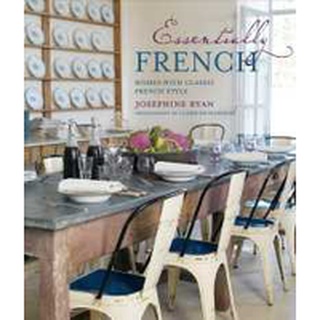 Essentially French : Homes with Classic French Style [Hardcover]หนังสือภาษาอังกฤษมือ1(New) ส่งจากไทย