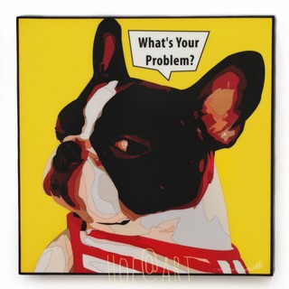 Dog หมา Whats your problem? รูปภาพ​ติด​ผนัง​ pop art สุนัข สัตว์เลี้ยง แต่งบ้าน ของขวัญ กรอบรูป รูปภาพ