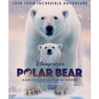 [DVD HD] Polar Bear : 2022 #หนังฝรั่ง #ดิสนีย์ - สารดี ผจญภัย (ดูพากย์ไทยได้-ซับไทยได้)