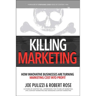 (New) Killing Marketing: How Innovative Businesses Are Turning Marketing Cost Into Profit หนังสือใหม่พร้อมส่ง