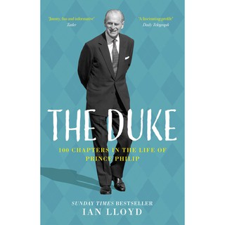 The Duke : 100 Chapters in the Life of Prince Philip [Hardcover]