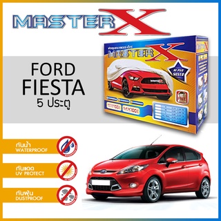 ผ้าคลุมรถ FORD FIESTA 5 ประตู กล่อง MASTER-X ผ้า HI-PVC อย่างดีหนาพิเศษ ป้องกันแดด ป้องกันฝน ป้องกันฝุ่น