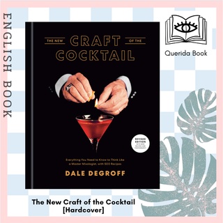 [Querida] The New Craft of the Cocktail [Hardcover] by Dale DeGroff