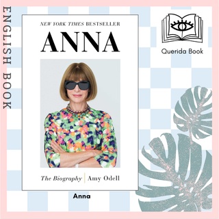 [Querida] หนังสือภาษาอังกฤษ Anna : The Biography by Amy Odell