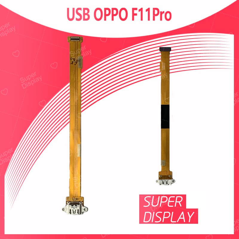 OPPO F11 Pro/f11pro อะไหล่สายแพรตูดชาร์จ แพรก้นชาร์จ Charging Connector Port Flex Cable（ได้1ชิ้นค่ะ) Super Display